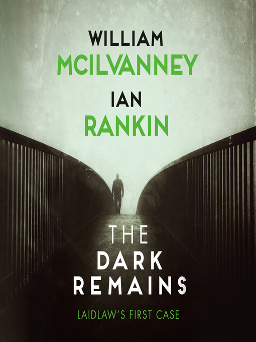 Title details for The Dark Remains by William McIlvanney - Wait list